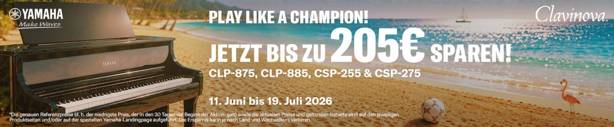 Yamaha Clavinova Sommeraktion: jetzt bis zu 205 € sparen — 11. Juni bis 19. Juli 2026